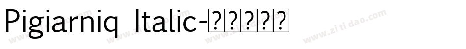 Pigiarniq Italic字体转换